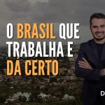 O Brasil que trabalha e dá certo